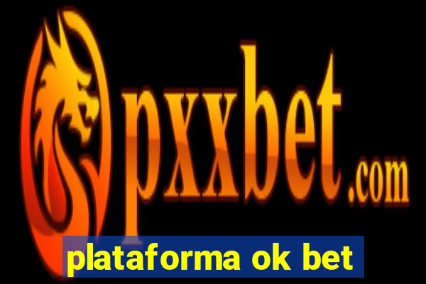 plataforma ok bet